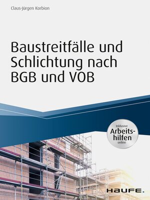 cover image of Baustreitfälle und Schlichtung nach BGB und VOB--inkl. Arbeitshilfen online